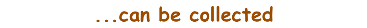 ...can be collected
